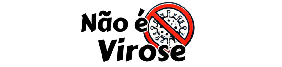 Não é Virose